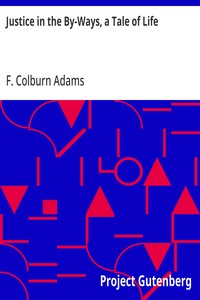 Cover of Justice in the By-Ways, a Tale of Life — Reading Companion